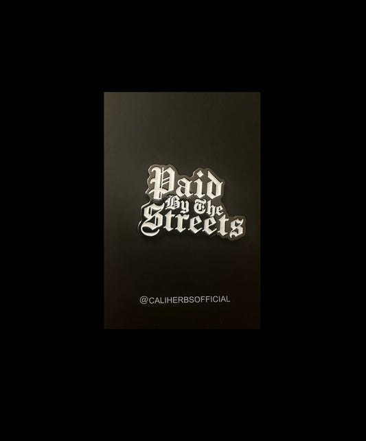 Paid By The Streets pin